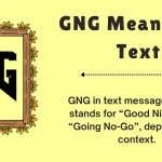 GNG Meaning in Text