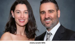 Misha Ezratti Wife